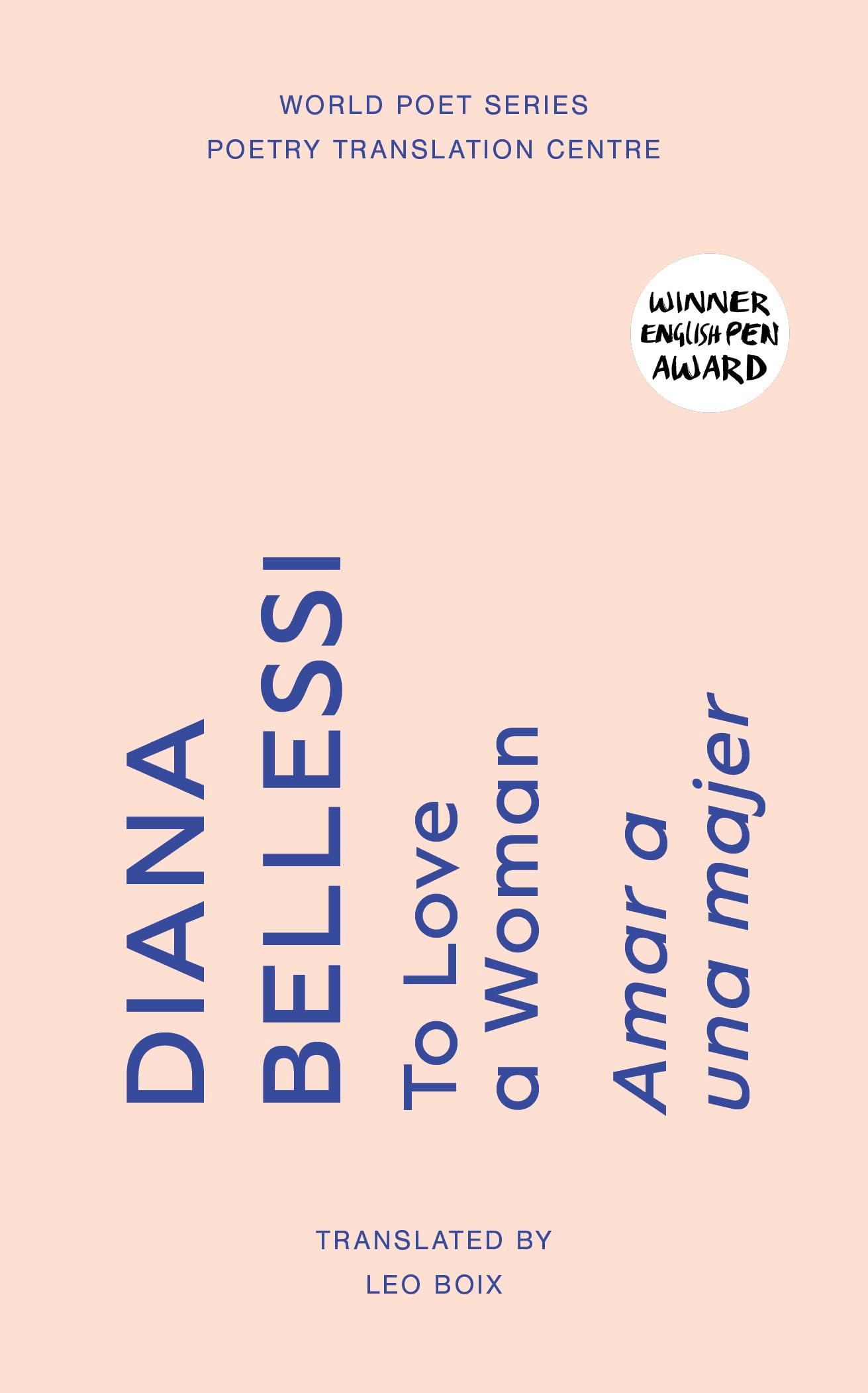 To Love a Woman by Diana Bellessi, Leo Boix, Mary Jean Chan - 9781916114197