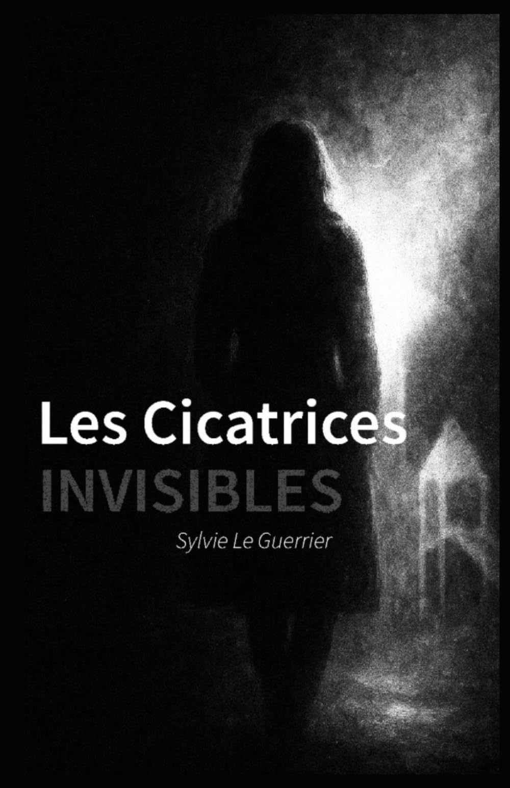 Les Cicatrices invisibles
