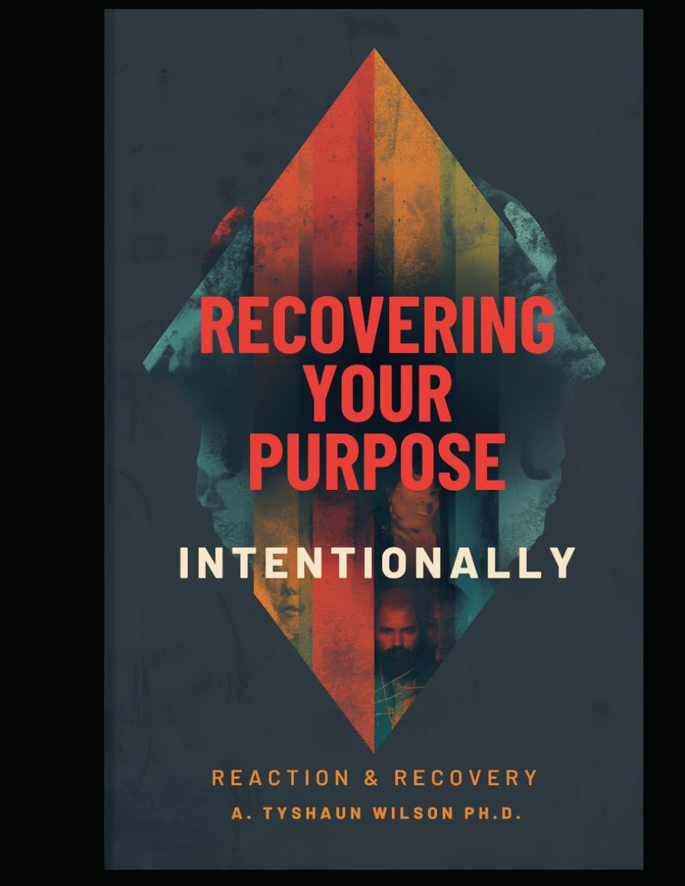 Recovering Your Purpose Intentionally