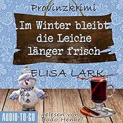 『Im Winter bleibt die Leiche l&auml;nger frisch - Der zweite Fall f&uuml;r den Karl Ramsauer』のカバーアート