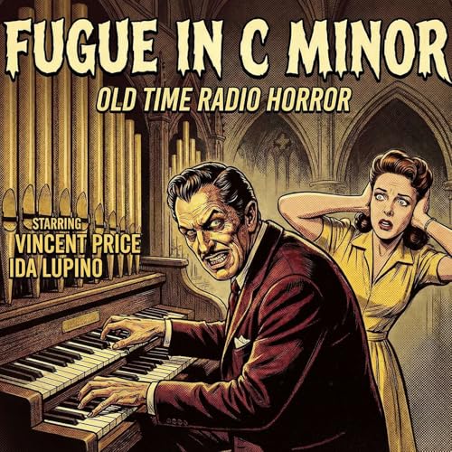 Fugue in C Minor - Old Time Radio Horror