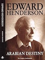 Arabian Destiny The Complete Autobiography 1860630294 Book Cover