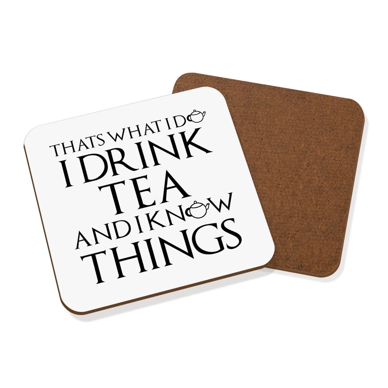 That's What I Do I Drink Tea and I Know Things Coaster Drinks Mat
