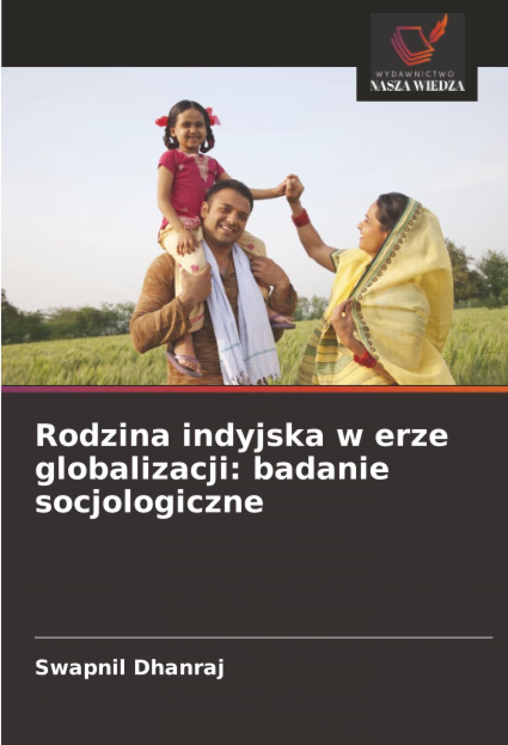 Rodzina indyjska w erze globalizacji: badanie socjologiczne