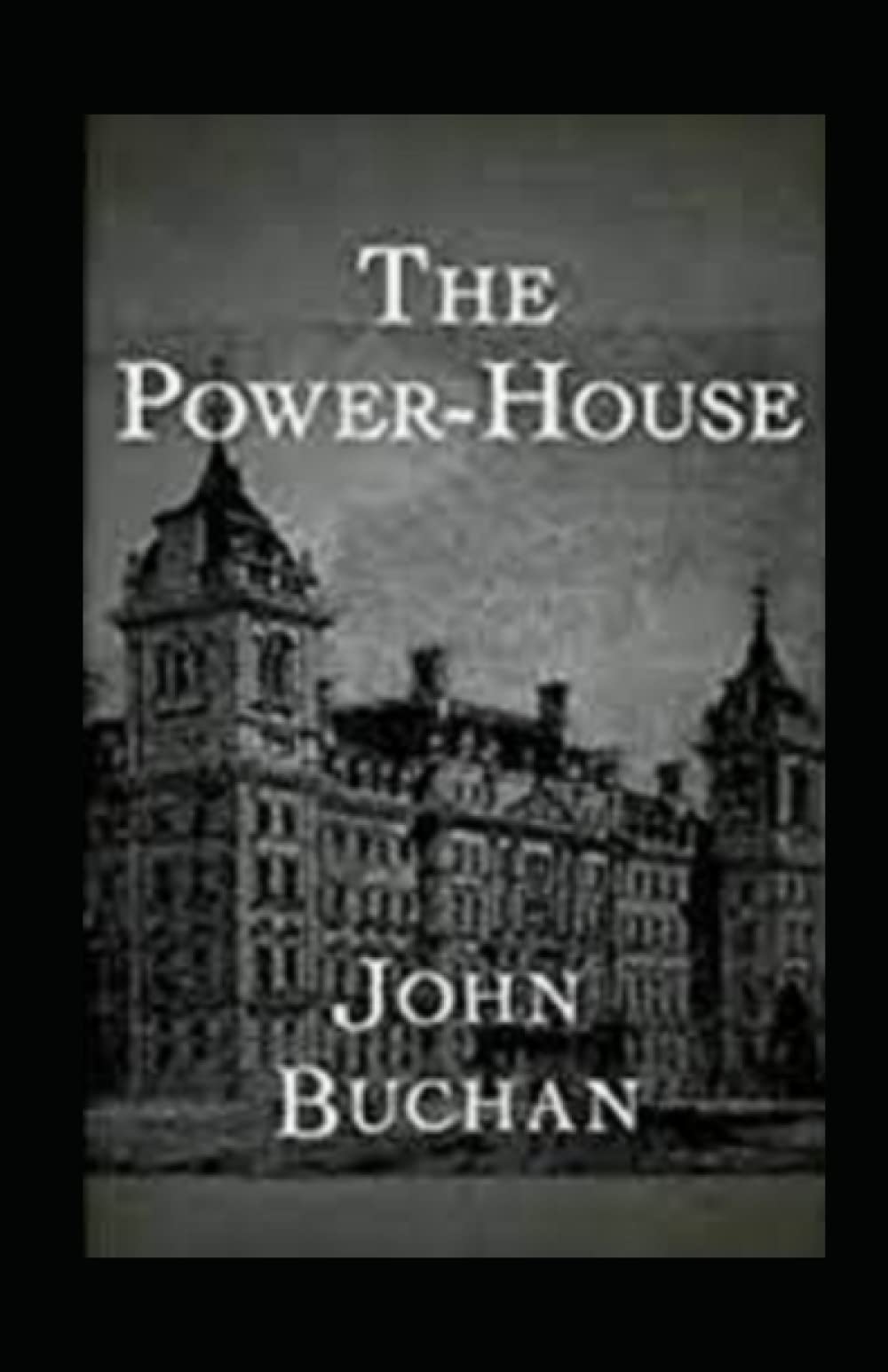 The Power House-Original Classic Edition(Annotated)