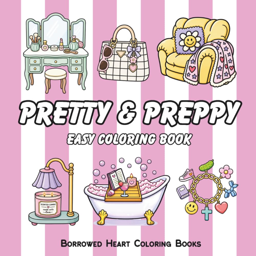 Pretty and Preppy - Easy Coloring Book: Bold and Easy Girly Designs for Relaxing Coloring