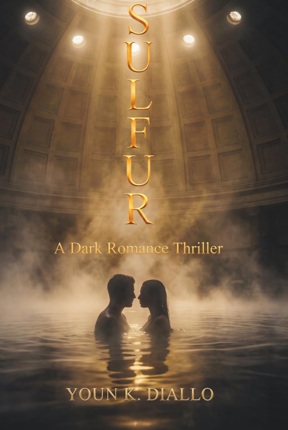 SULFUR: A Dark Romance Thriller (Sulfur Trilogy)