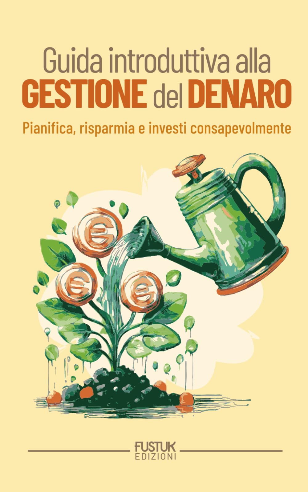 guida introduttiva alla gestione del denaro: pianifica, risparmia e investi consapevolmente
