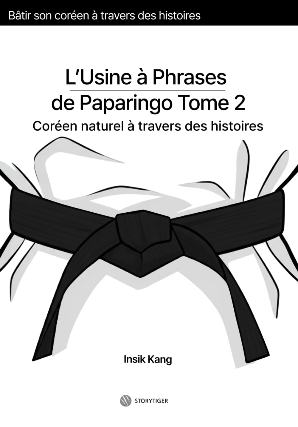 L’Usine à Phrases de Paparingo Tome 2: Coréen naturel à travers des histoires