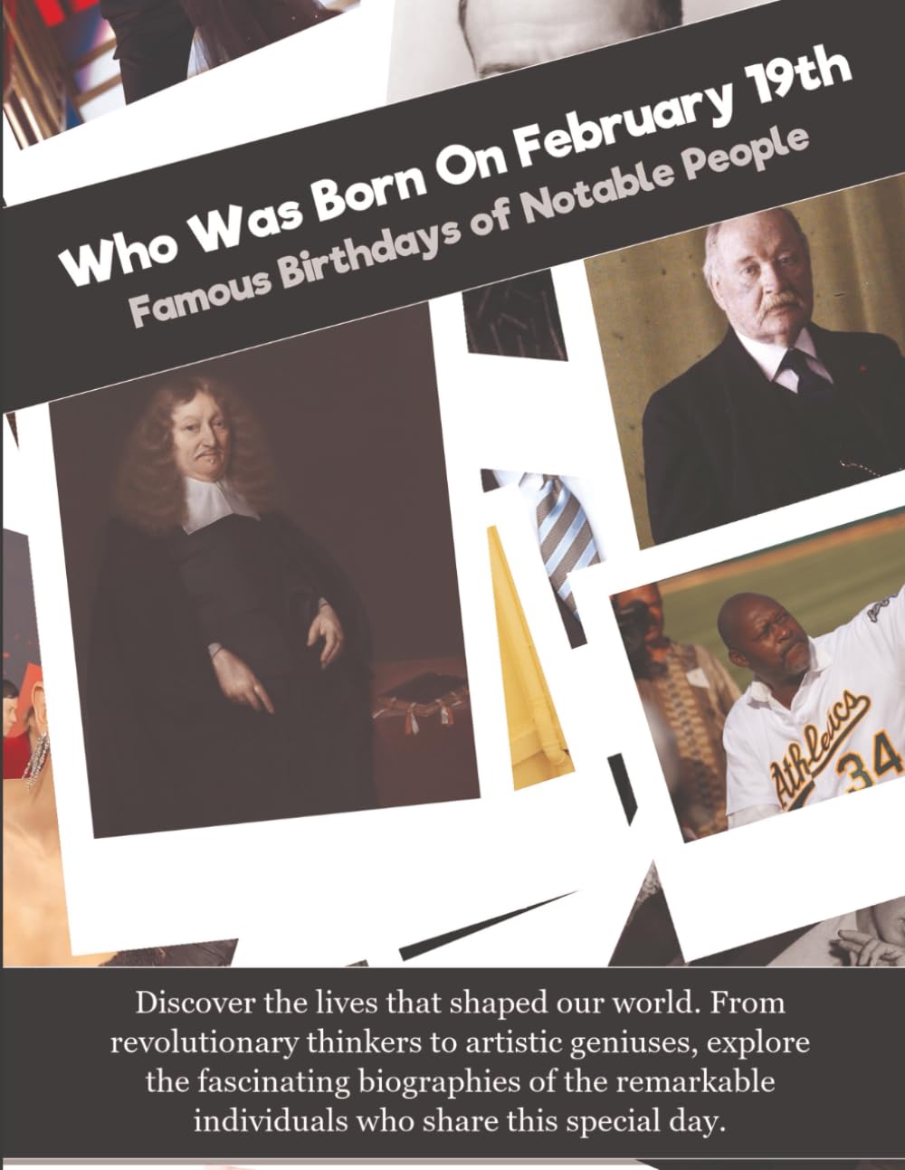 Who Was Born On February 19th: Famous Birthdays of Notable People