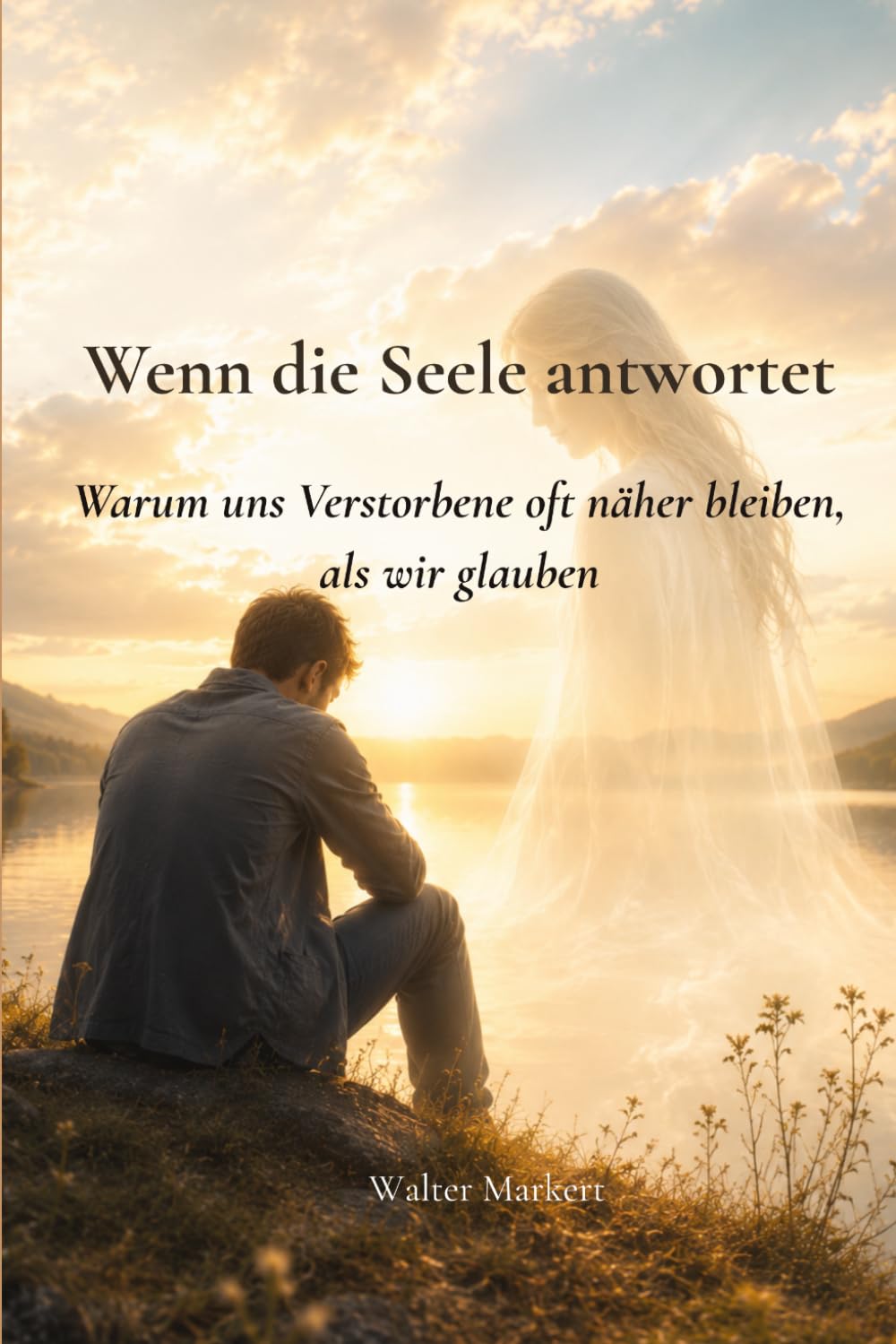 Wenn die Seele antwortet: Warum uns Verstorbene oft näher bleiben, als wir glauben