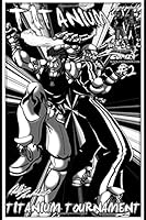 Titanium Issue #2 (Black and White) : Titanium Tournament 099875062X Book Cover
