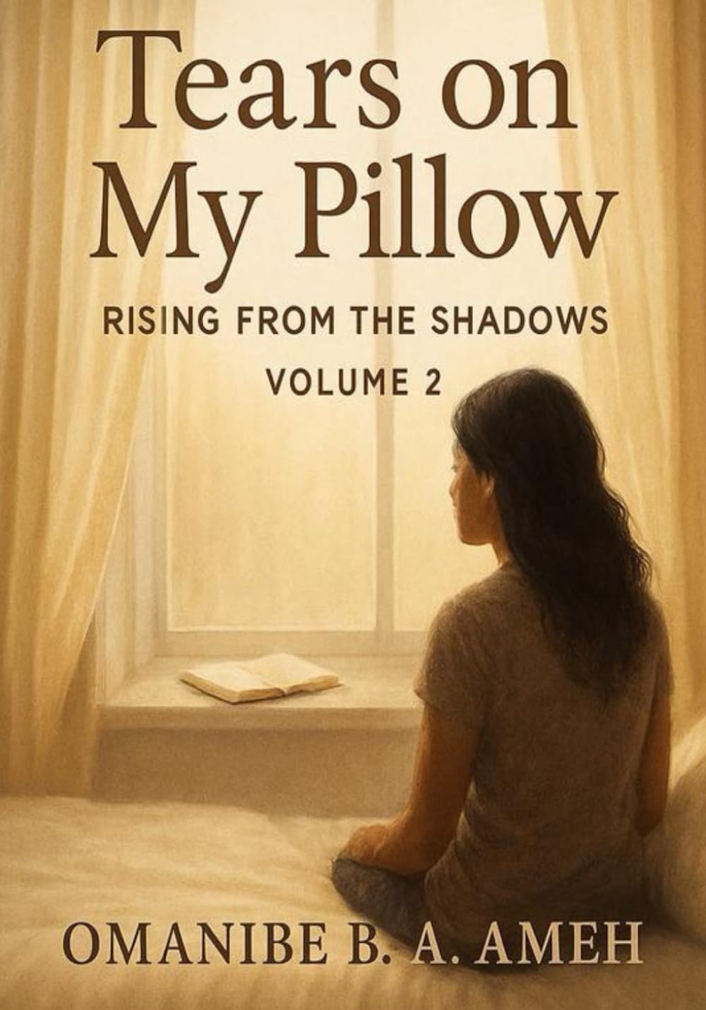 TEARS ON MY PILLOW: Surviving Shame, Finding Strength