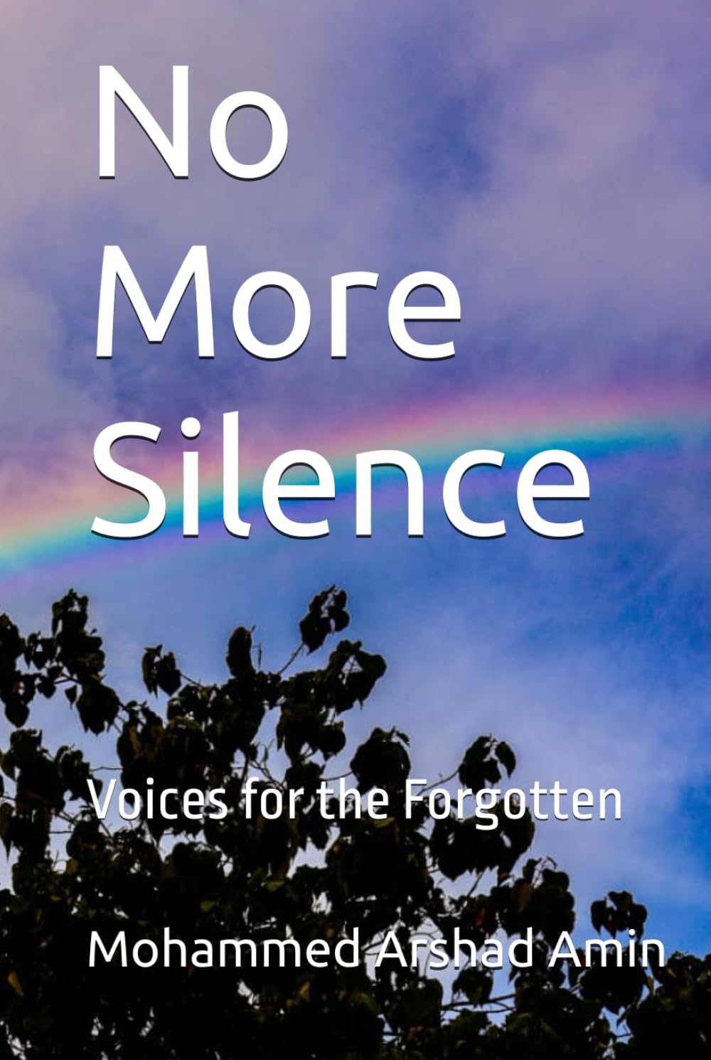 No More Silence: Voices for the Forgotten (Rohingya Futures)
