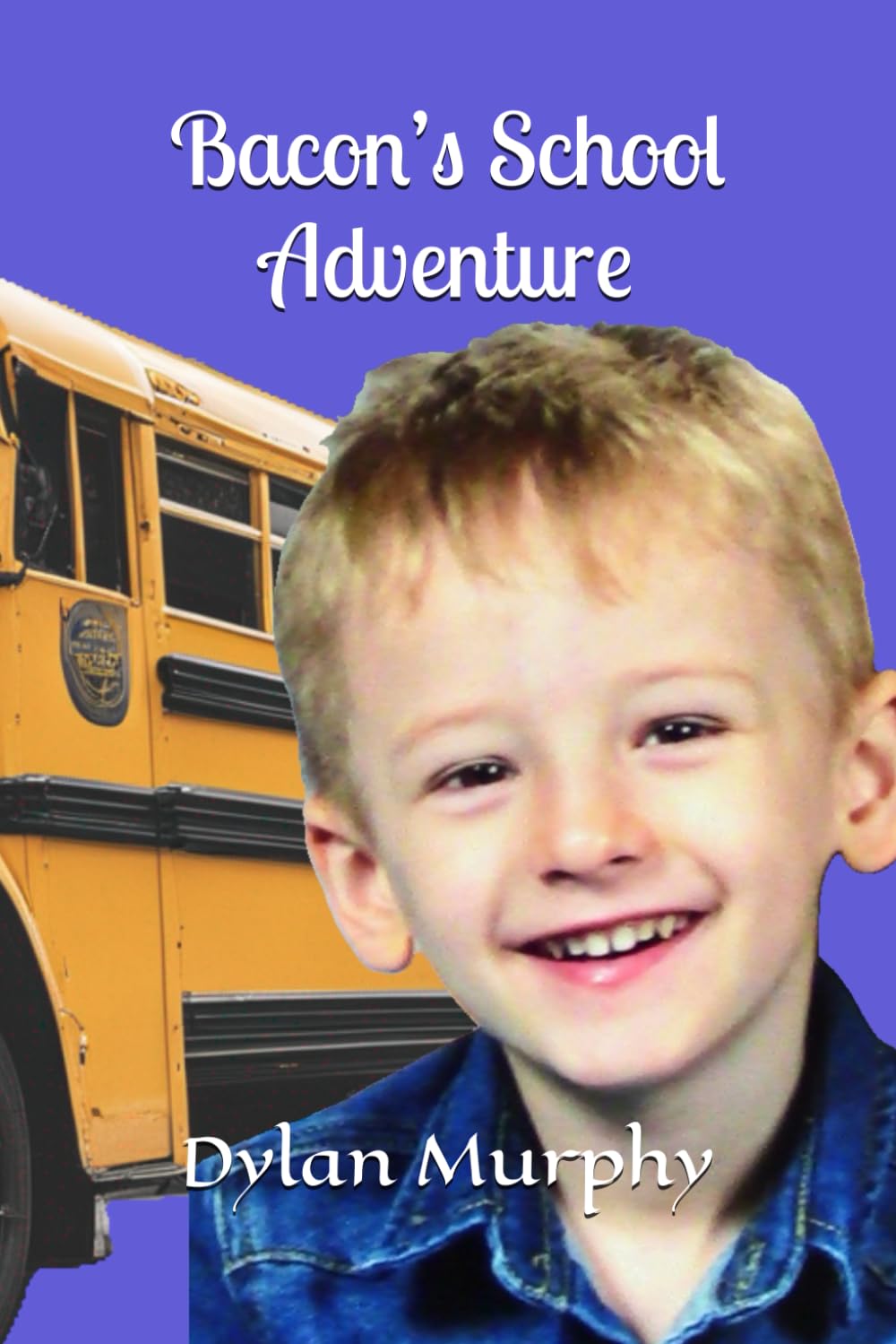 Bacon’s School Adventure: - (Part One) -