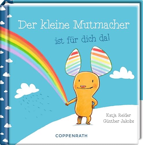Der kleine Mutmacher ist für dich da! (Das kleine Glück &amp; Freunde)