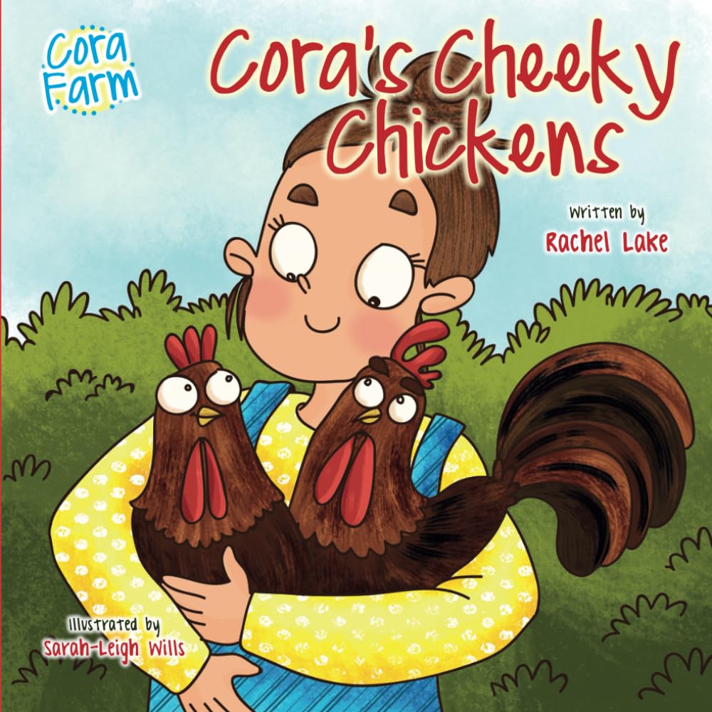 Cora's Cheeky Chickens: 1 (Cora's Farm)