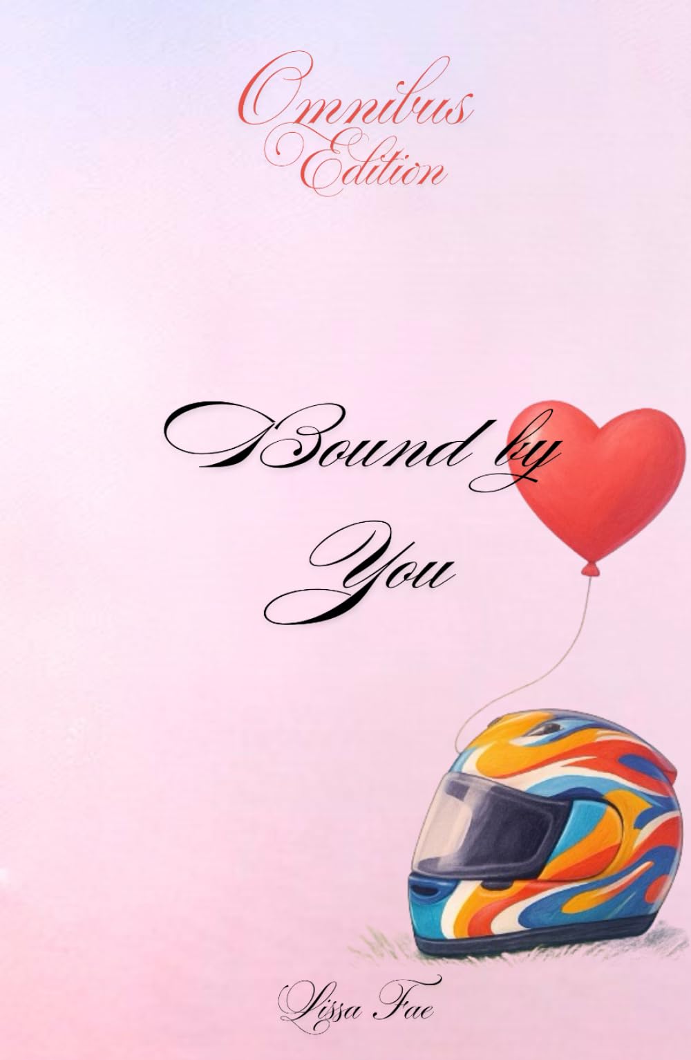 OMNIBUS EDITION: Bound by You