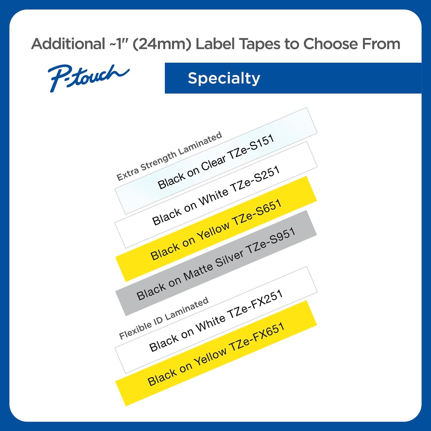 Brother Genuine P-Touch TZE-651 Tape, 1" (24 mm) Standard Laminated P-Touch Tape, Black on Yellow, for Indoor or Outdoor Use, Water-Resistant, 26.2 ft (8 m), Single-Pack, TZE651, 24mm