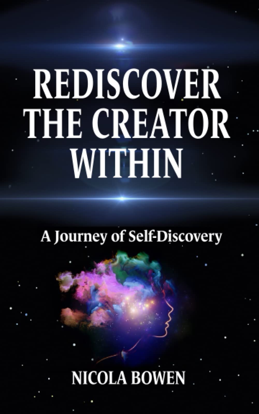 Rediscover The Creator Within: A Journey of Self-Discovery