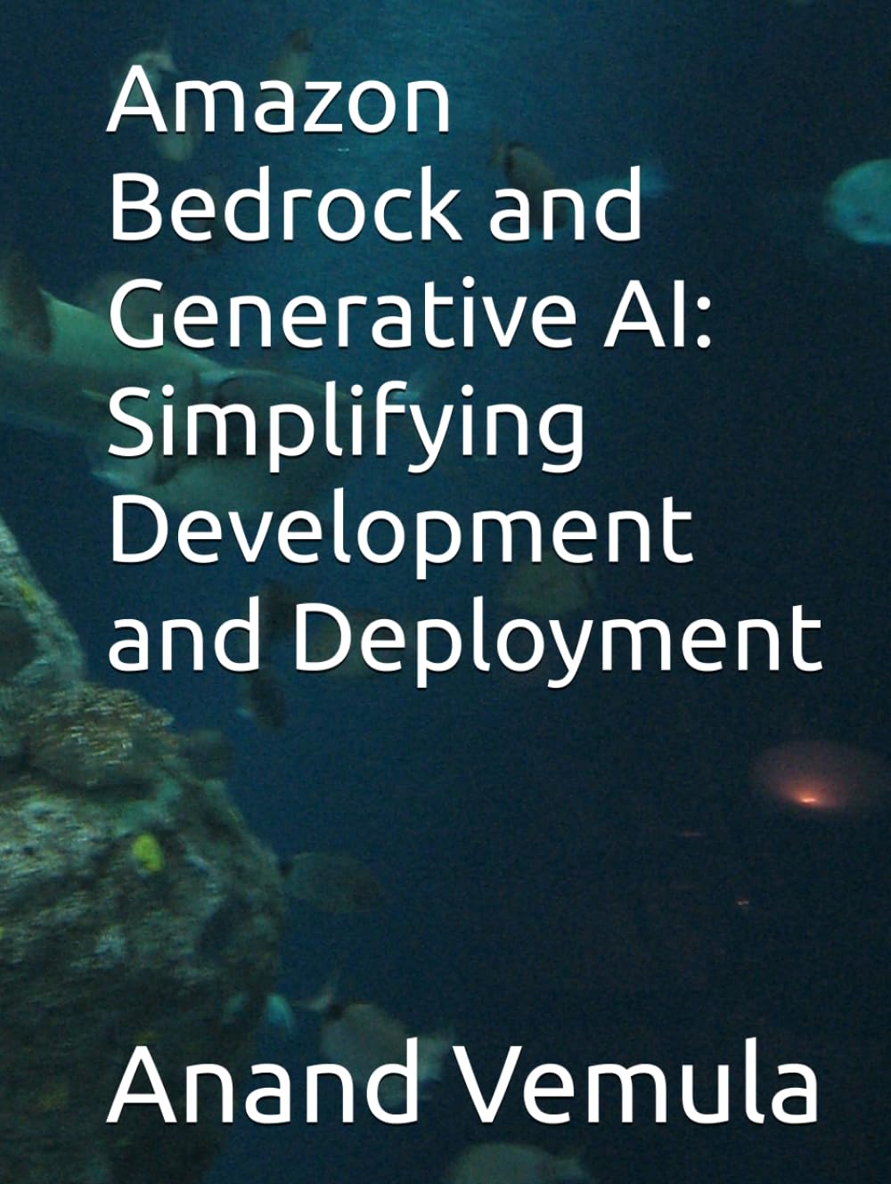 Amazon Bedrock and Generative AI: Simplifying Development and Deployment