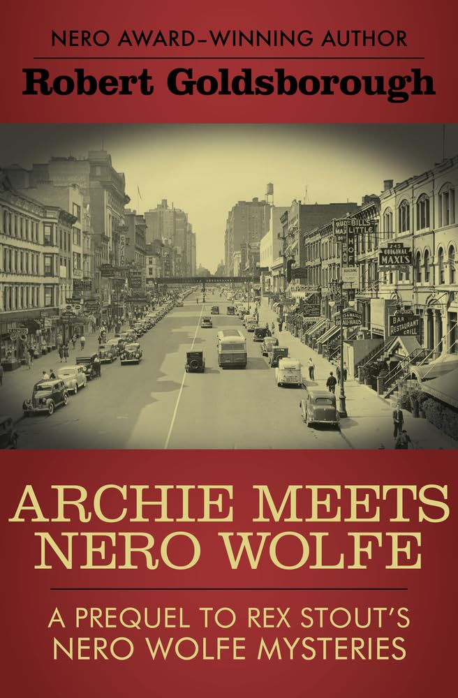 Archie Meets Nero Wolfe: A Prequel to Rex Stout's Nero Wolfe Mysteries: 8