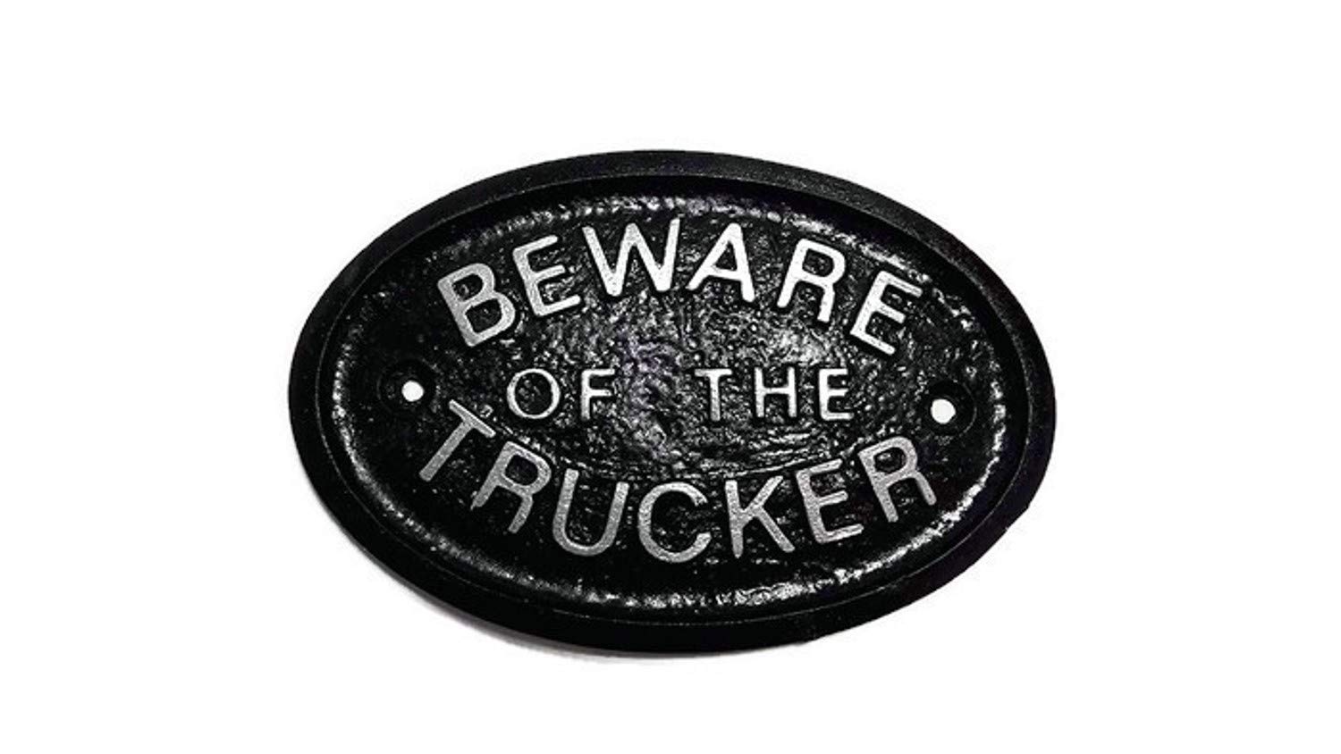 Artisan Black And Silver Silver Beware Of The Trucker Garden Wall/Fence Plaque Sign In Black With Silver Raised Lettering