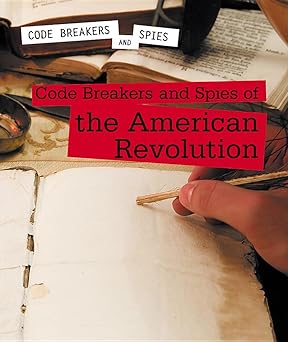 Code Breakers and Spies of the American Revolution-Wow! eBook