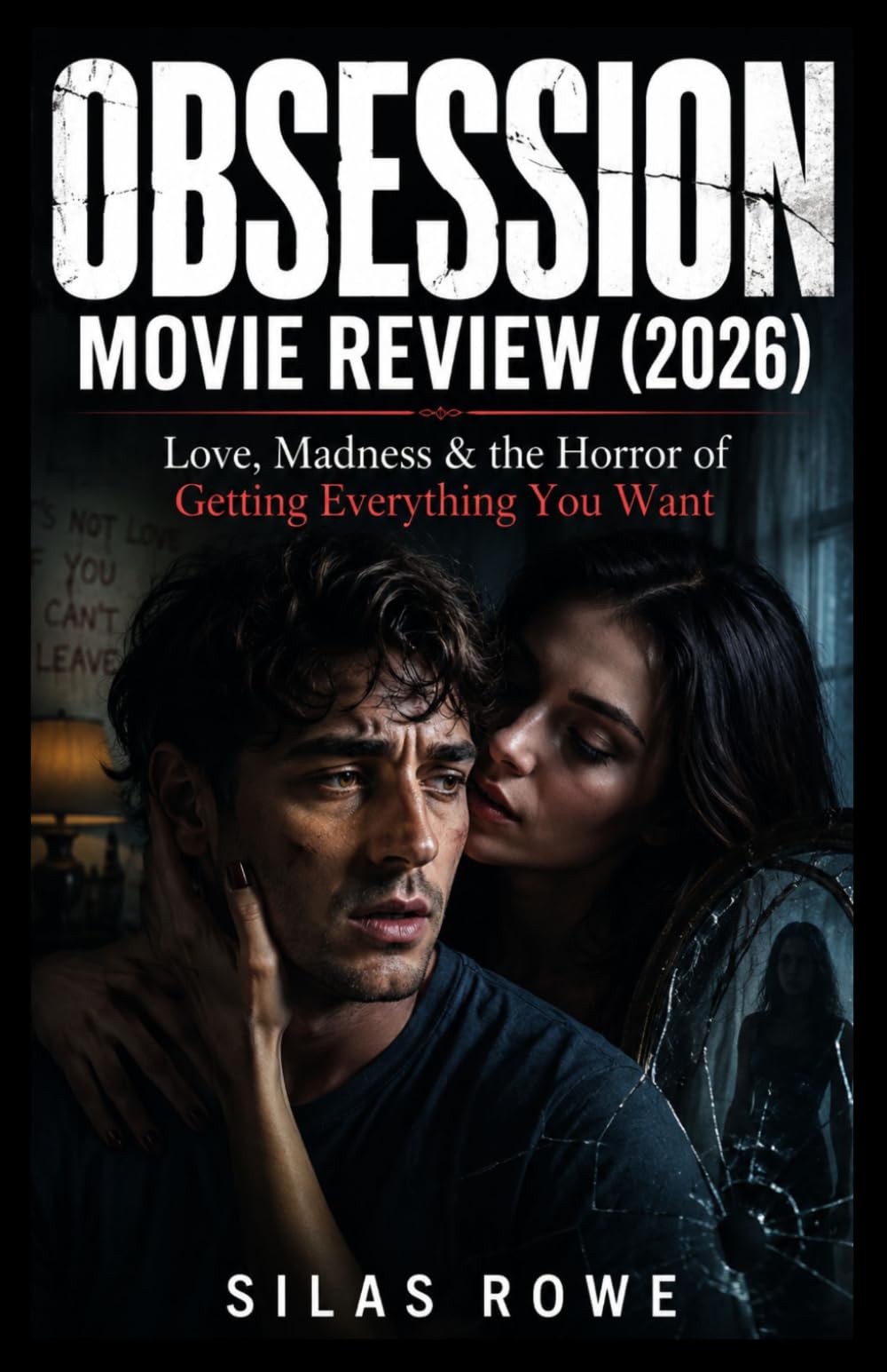 Obsession Movie Review (2026): Love, Madness & the Horror of Getting Everything You Want