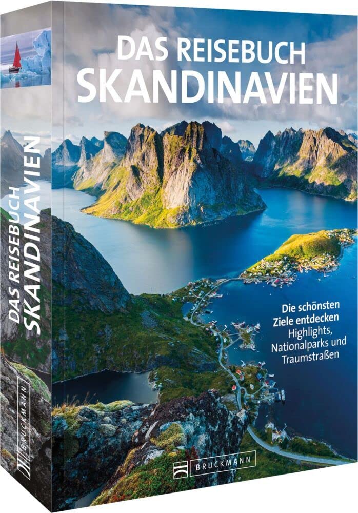Das Reisebuch Skandinavien: Die schönsten Ziele entdecken - Highlights, Nationalparks und Traumstraßen