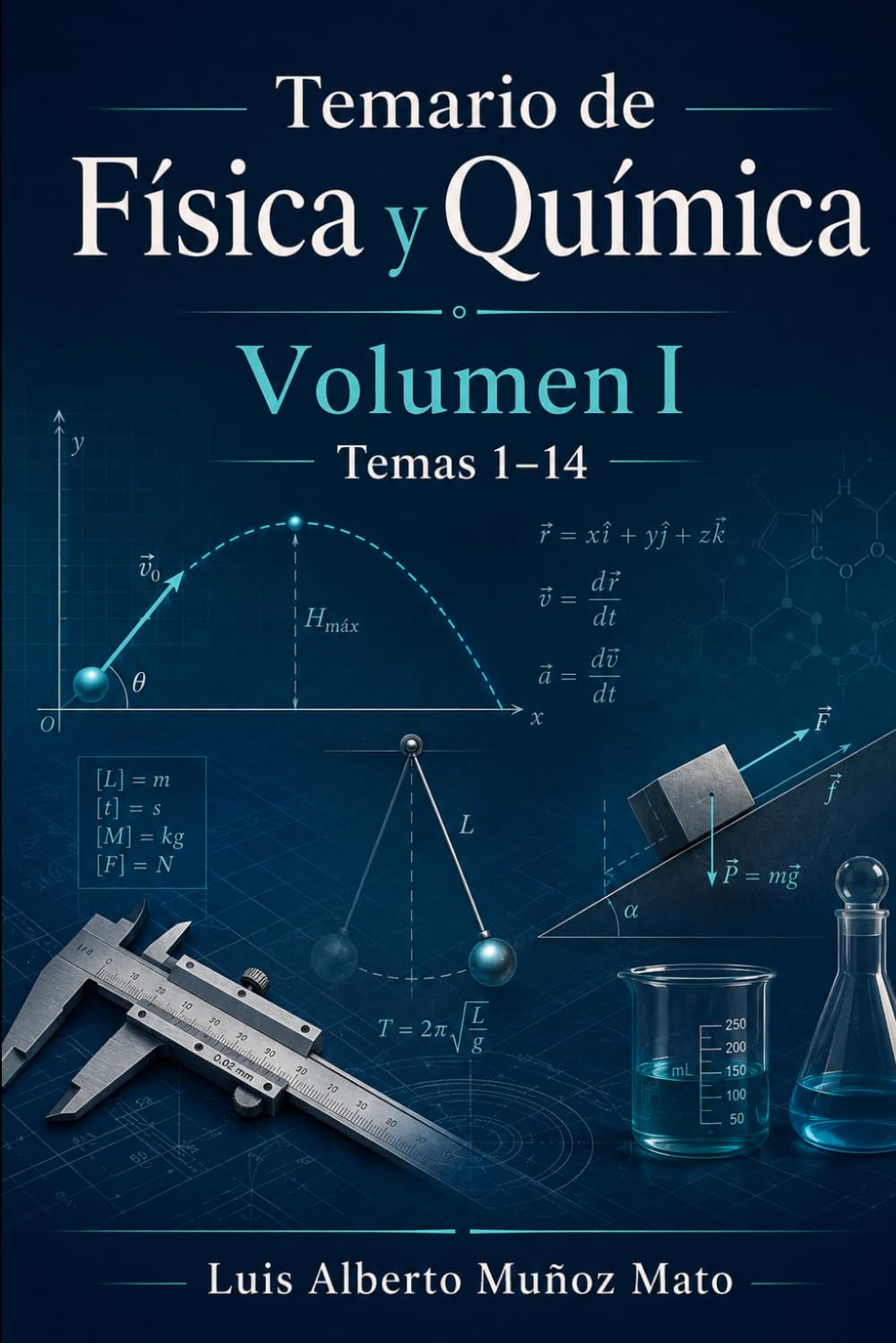 Temario de Física y Química. Volumen 1: Temas 1-14 (Temario Física y Química. Profesores de Enseñanza Secundaria)