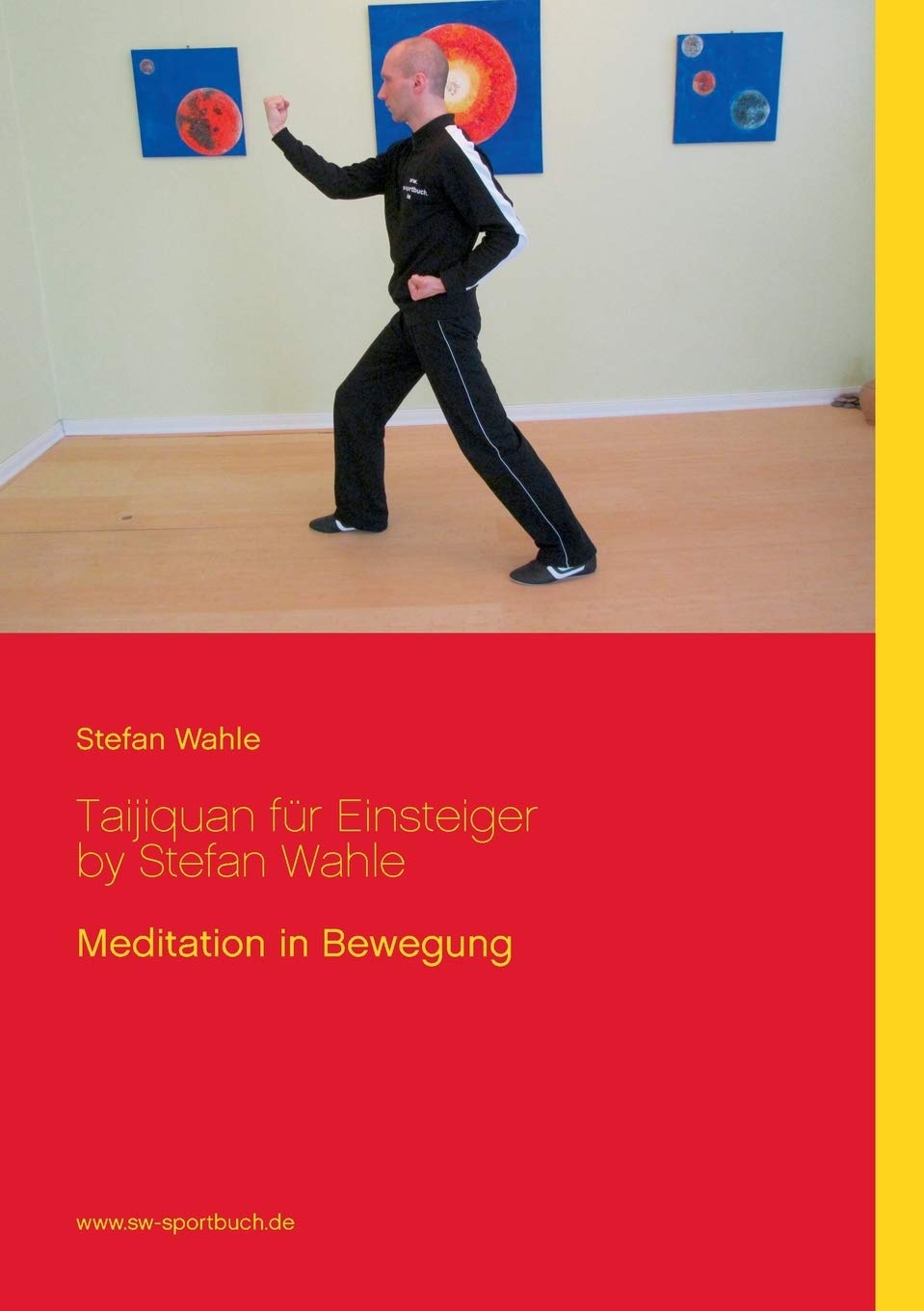 Taijiquan für Einsteiger by Stefan Wahle: Meditation in Bewegung (German Edition)