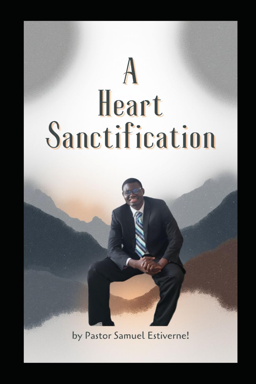 A Heart Sanctification: God is not just interested in what you do — He is after your heart. A Heart Sanctification is a deep, life-changing journey ... work of God (5 Ways to Grow Your Faith)