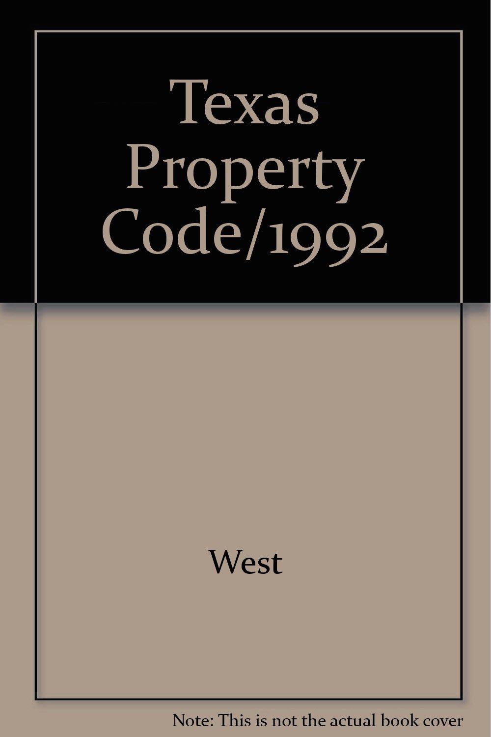 Texas Property Code/1992 West 9780314000477 Books