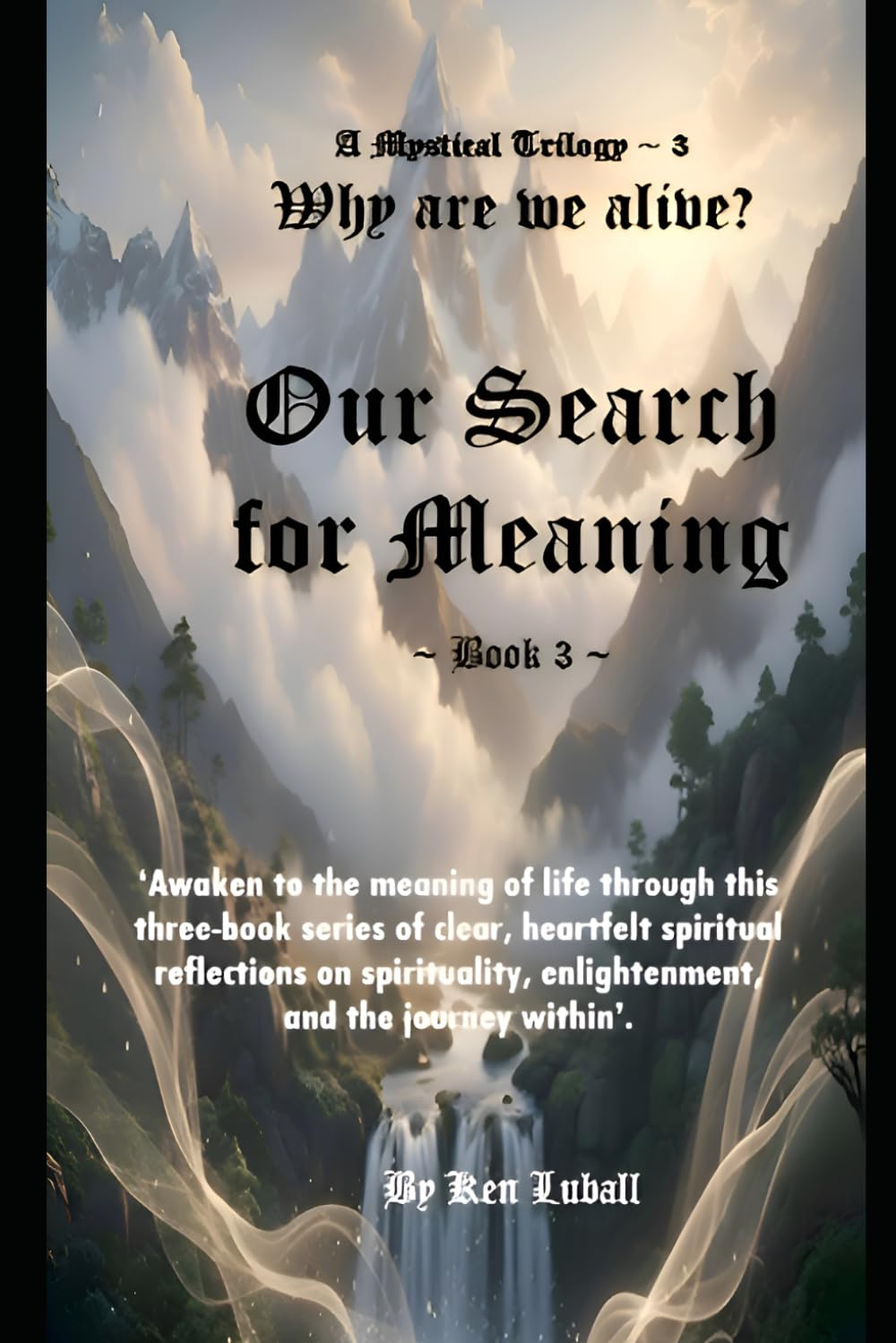 Our Search for Meaning - Book 3 (A Mystical Trilogy: Our Search for Meaning)