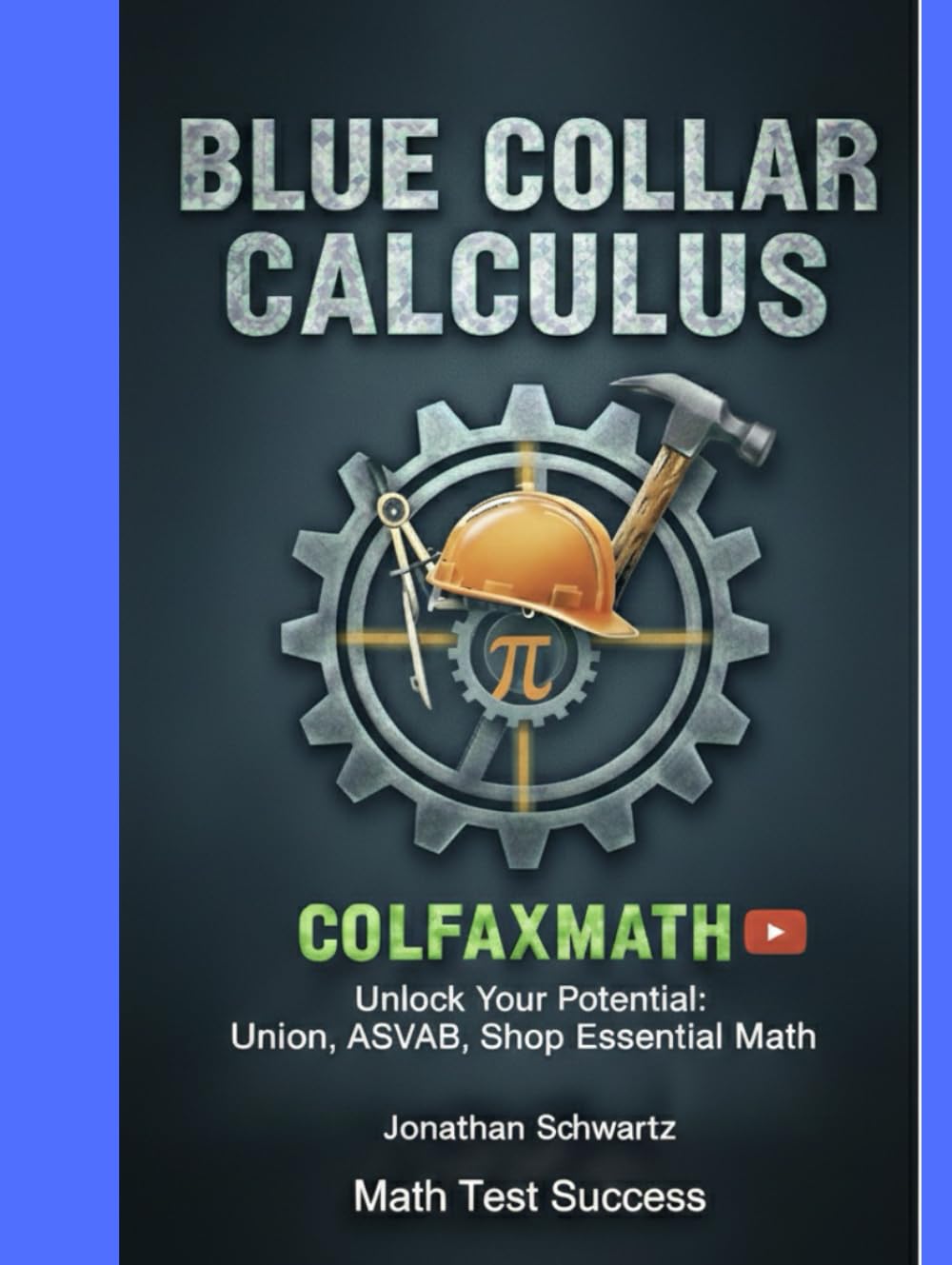 Blue Collar Calculus: Foundational Math for Careers that Build