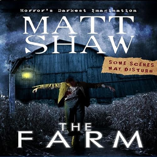 The Farm: A Novella of Extreme Horror Audiolivro Por Matt Shaw capa