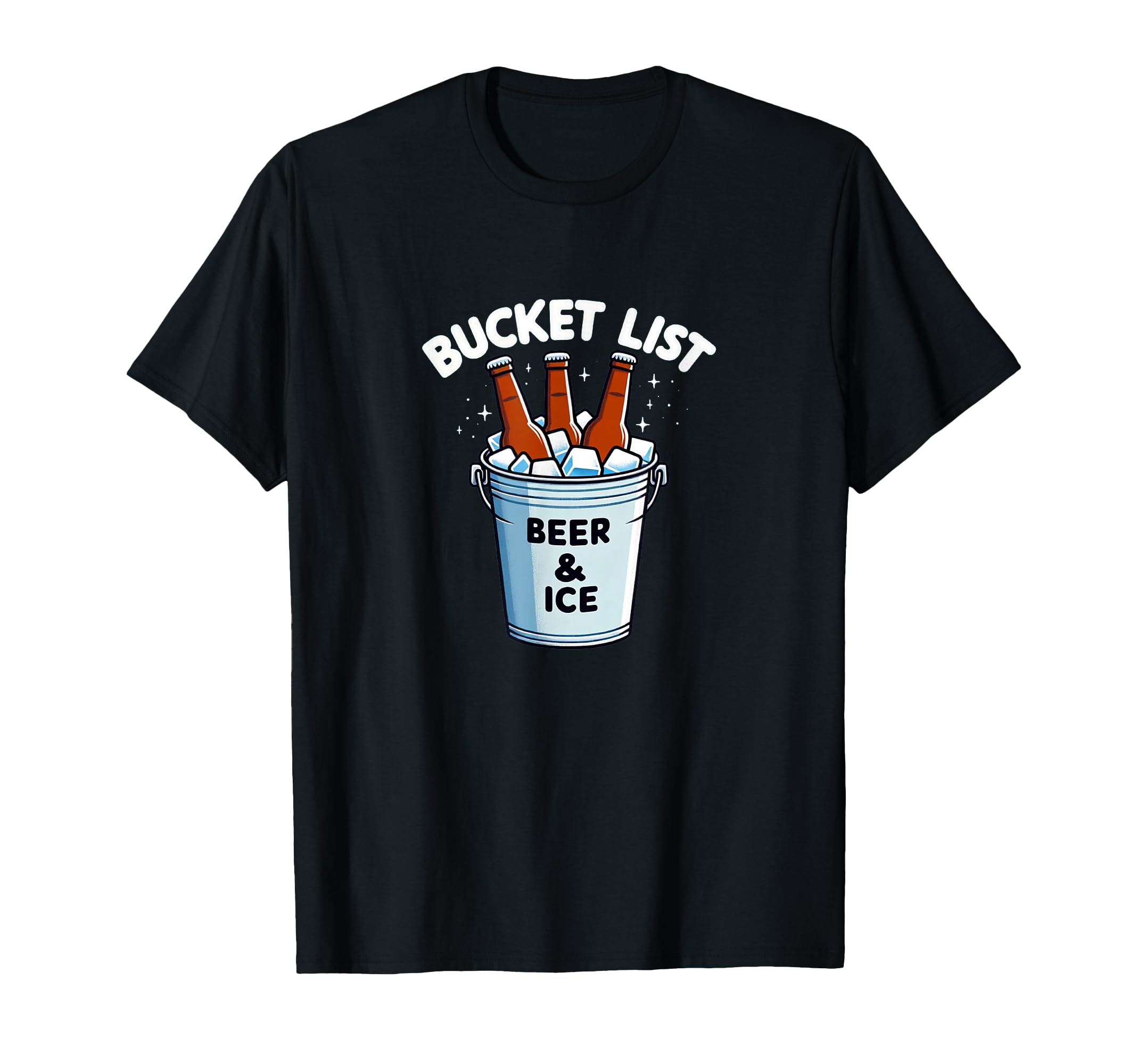 Bucket List - Beer & Ice - T-Shirt