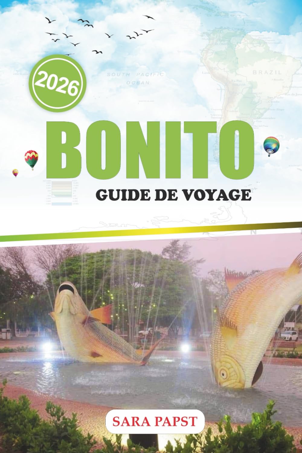 BONITO GUIDE DE VOYAGE 2026: Explorez le Brésil au-delà des plages : sources turquoise, sentiers de la jungle et aventures immersives en nature