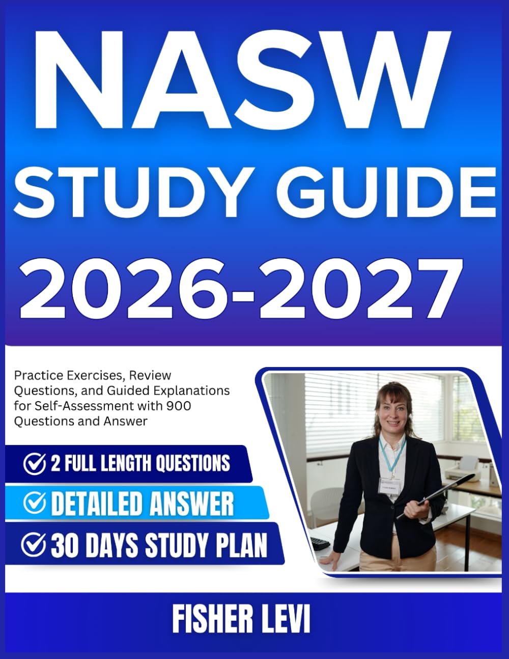 NASW STUDY GUIDE 2026-2027: Practice Exercises, Review Questions, and Guided Explanations for Self-Assessment with 900 Questions and Answer