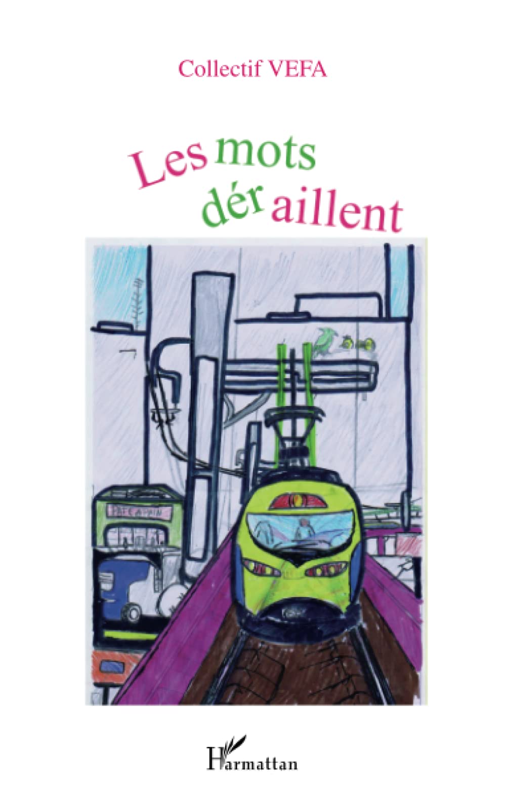 Les mots déraillent (French Edition)