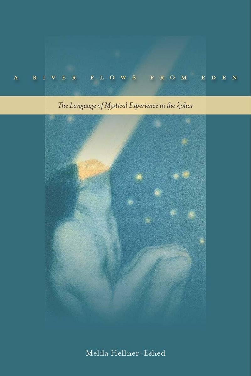 A River Flows from Eden: The Language of Mystic. Melila-Hellner-Eshed<|