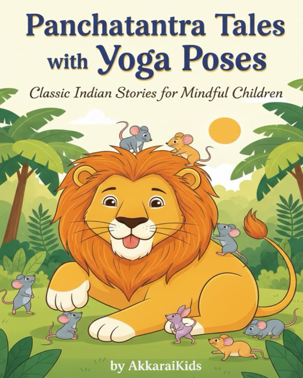Panchatantra Tales with Yoga Poses: Classic Indian Stories for Mindful Children