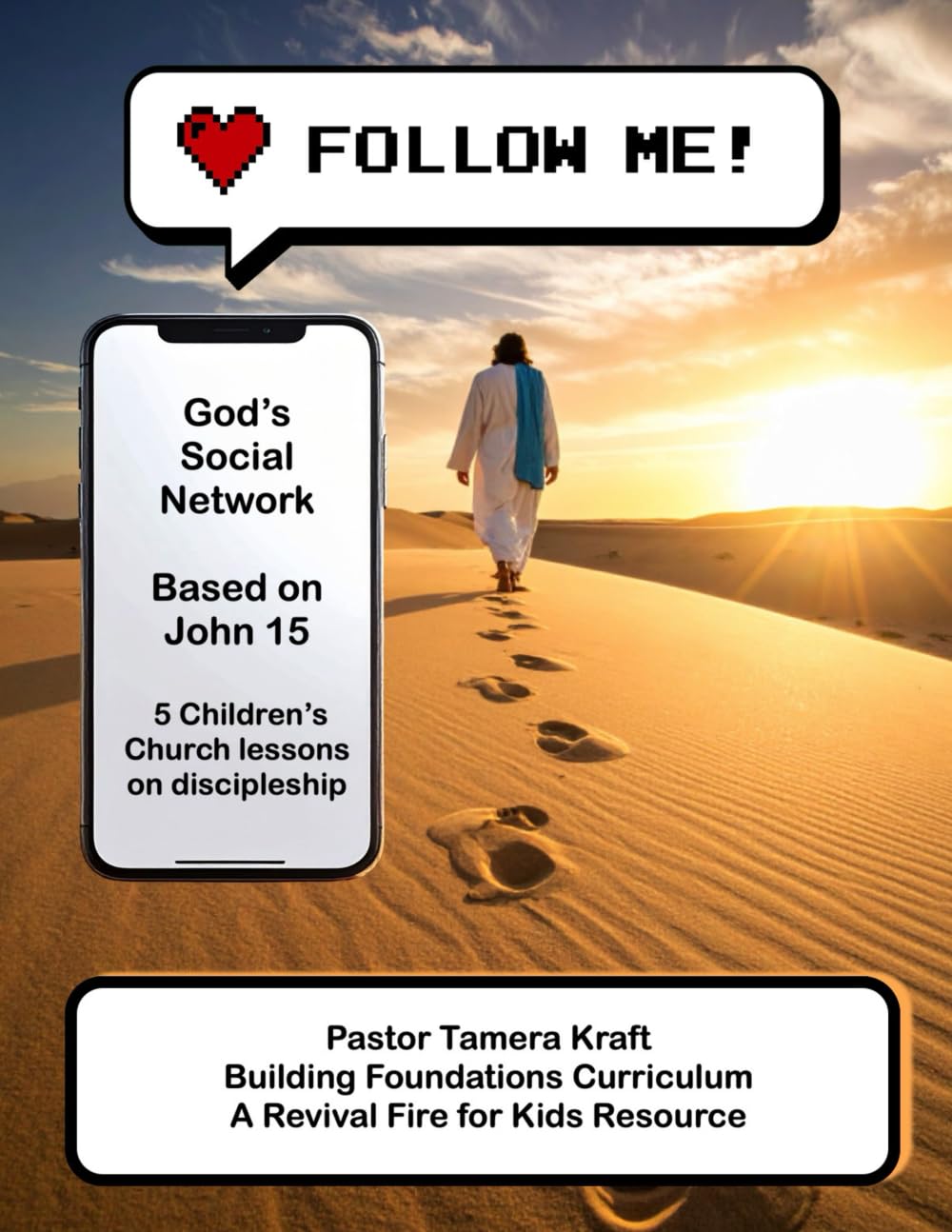 Follow Me: God's Social Network: A Building Foundations Curriculum: Becoming a friend of Jesus through Discipleship. 5 weeks of lessons based on John ... Foundations Children's Church Curriculum)
