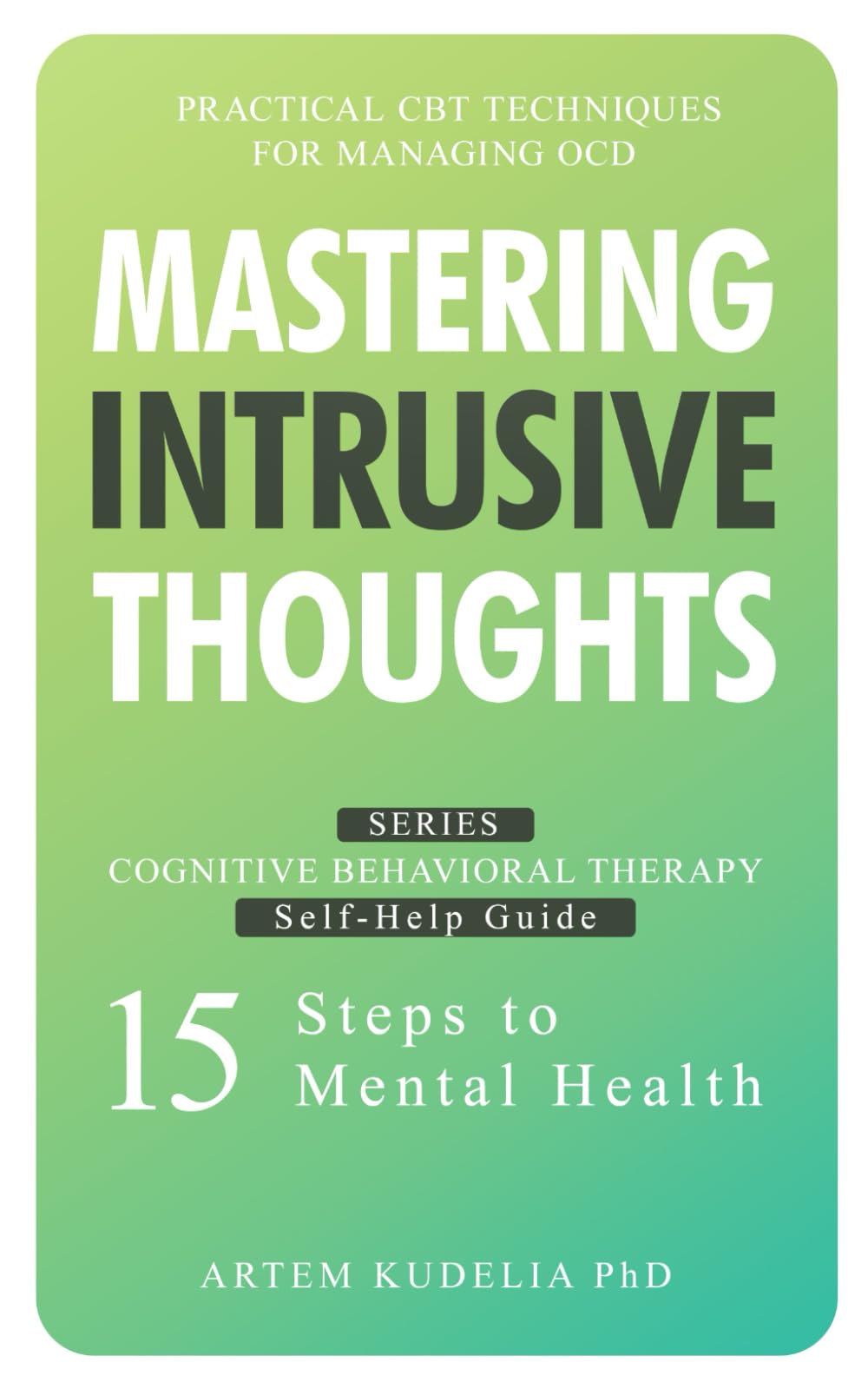 Mastering Intrusive Thoughts: Practical CBT Techniques for Managing OCD
