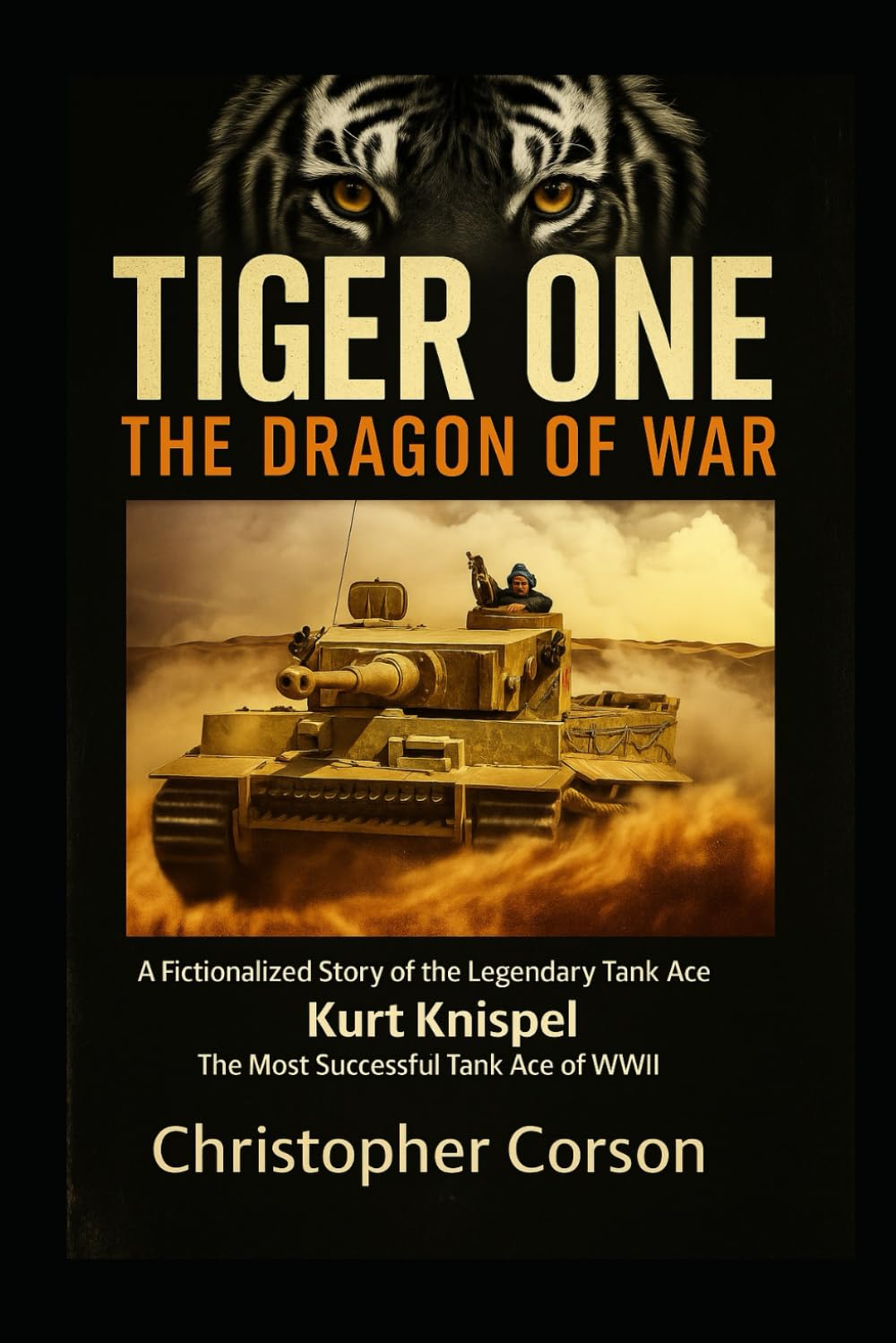 Tiger One - The Dragon of War