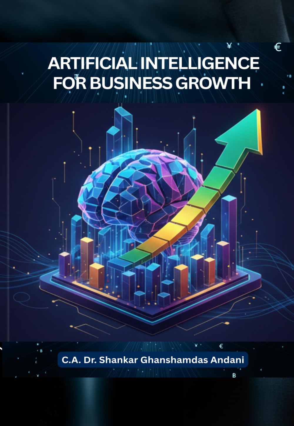 ARTIFICIAL INTELLIGENCE FOR BUSINESS GROWTH