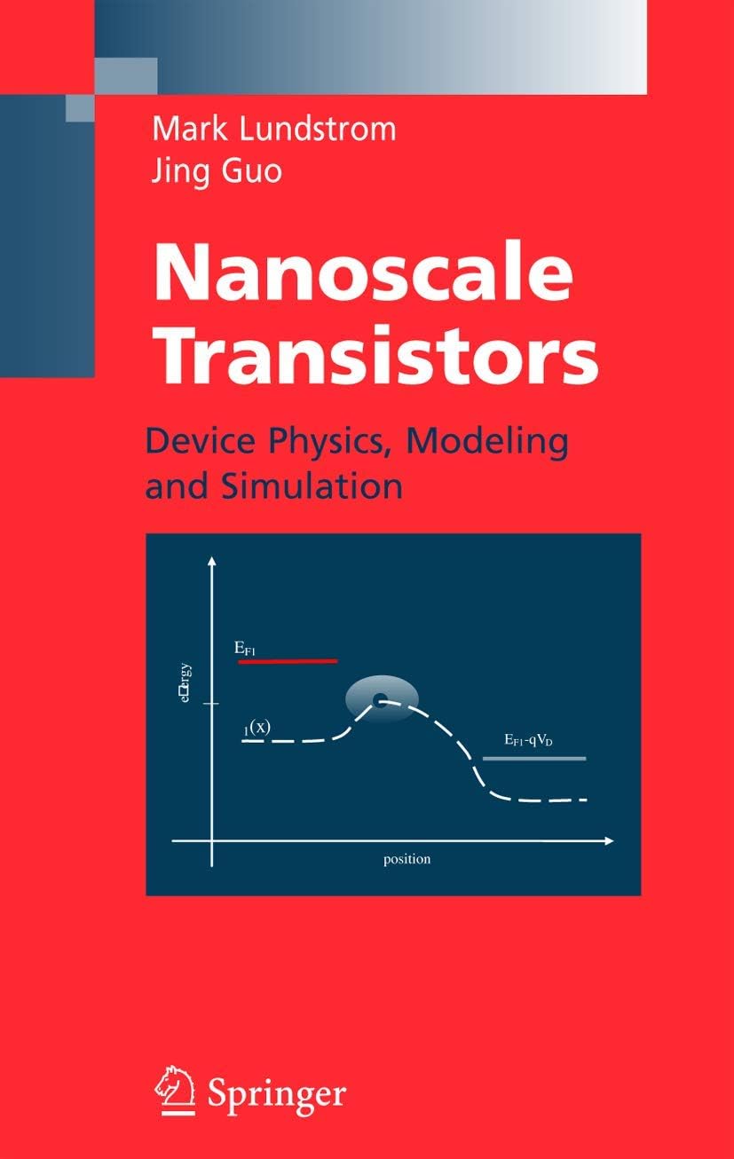 Nanoscale Transistors: Device Physics, Modeling and Simulation