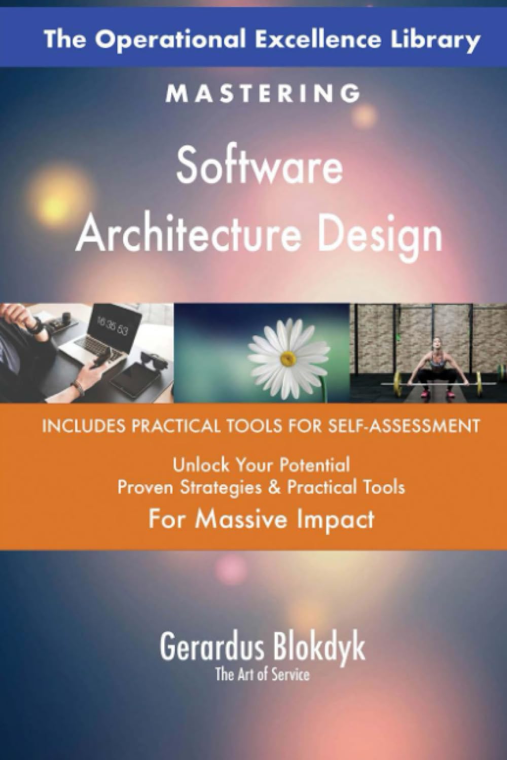 The Operational Excellence Library; Mastering Software Architecture Design
