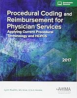 Procedural Coding and Reimbursement for Physician Services, 2017 1584265396 Book Cover